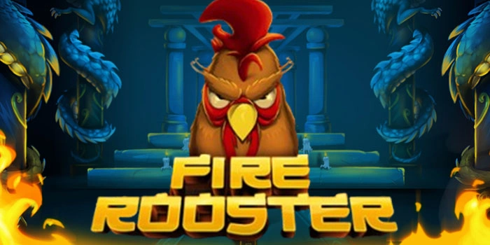 Slot Fire Rooster: Cara Raih Maxwin Dengan Modal Minim