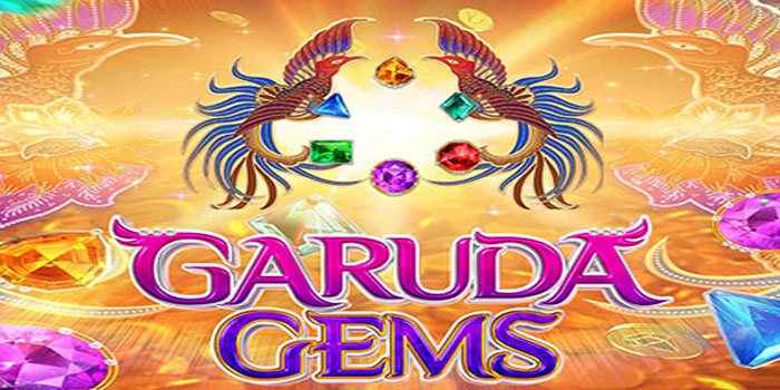 Tips Cepat Raih Cuan Besar Di Slot Garuda Gems