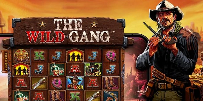 Rahasia Meraih Kemenangan Besar Bermain Slot The Wild Gang