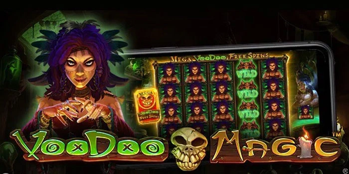 Dapatkan Menang Besar Bermain Slot Voodoo Magic