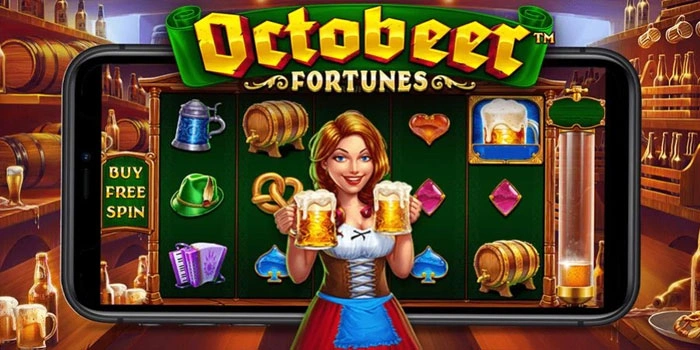 Cara Mudah Raih Maxwin Slot Octobeer Fortunes Dengan Pola Terbaik