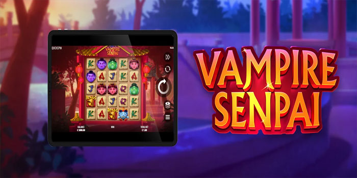 Pola Jitu Slot Vampire Senpai Untuk Modal Kecil Untung Besar